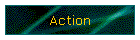 Action