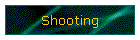 Shooting