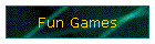 Fun Games