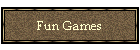 Fun Games